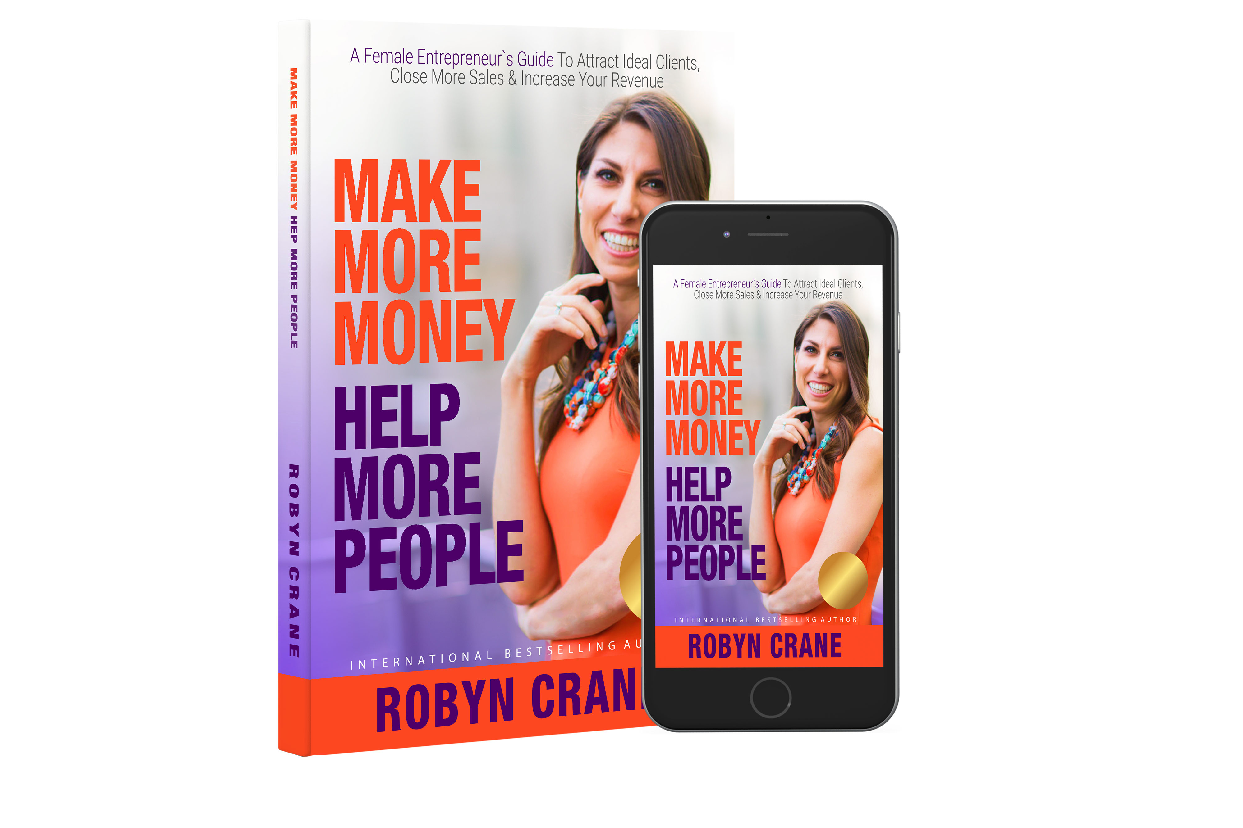 Make More Money, Help More People book and mobile edition by Robyn Crane